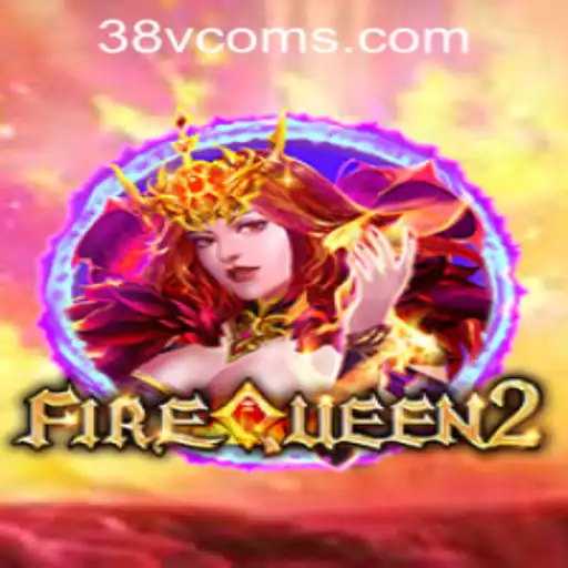 Explore the Thrill of FireQueen2 with 38vcom PH Login