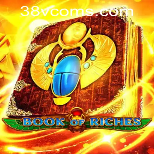 Book of Riches: Exploring the Thrilling World of Adventure and Fortune